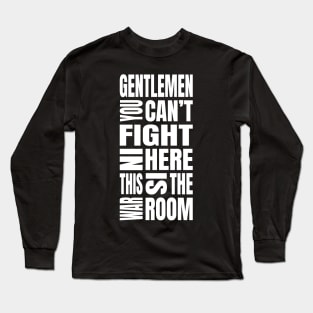 You Can't Fight In Here Long Sleeve T-Shirt